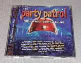 Фирменный Party Patrol - Vol. 1 - 80's Club Sensations