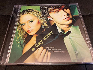 A Day Away ‎– Touch Me Tease Me Take Me For Granted