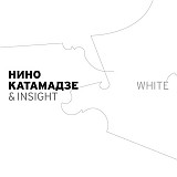 Нино Катамадзе & Insight – White