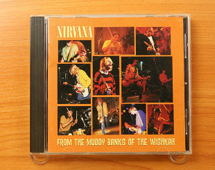 Nirvana – From The Muddy Banks Of The Wishkah (США, DGC)