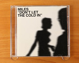 Miles – Don't Let The Cold In (Япония, V2)