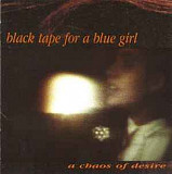 Продам CD black tape for a blue girl – A Chaos Of Desire -- AGAT - -- -- 4 стр. Russia