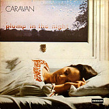 Caravan ‎– For Girls Who Grow Plump In The Night