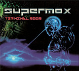Supermax ‎– Terminal 2002