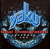 Yaku ( Supermax ) ‎– Total Immigration