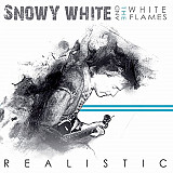 Snowy White & The White Flames - ‎– Realistic
