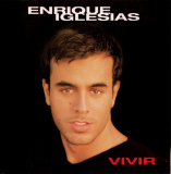 Enrique Iglesias – Vivir 1997 (Второй студийный альбом)