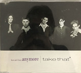 Take That - "Love Ain't Here Anymore", Maxi-Single