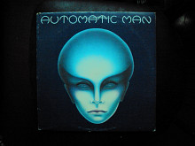 Automatic Man  "Automatic Man" - 1976 - 1st press LP.