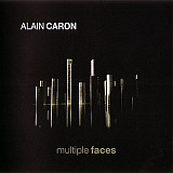 Alain Caron - Multiple Faces 2013