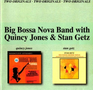 Quincy Jones & Stan Getz - Big Bossa Nova Band with Quincy Jones & Stan Getz (2 in 1).