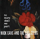 LP Nick Cave And The Bad Seeds - No More Shall We Part 2015