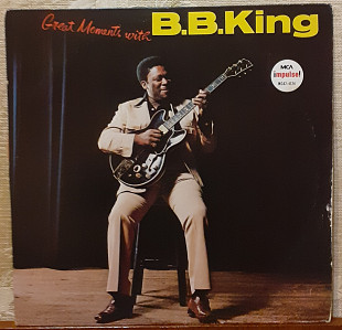 Пластинка B.B. King ‎– Great Moments With B.B. King