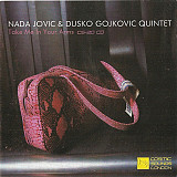 CD Nada Jovic & Dusko Gojkovic Quintet - Take Me In Your Arms