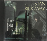 Stan Ridgway - "The Big Heat"