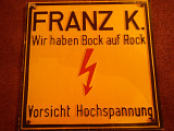 LP Franz K. - Wir haben bock auf rock - 1977 (Germany)