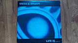 Smith & Mighty – Life Is...