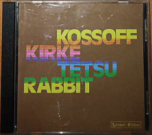 Kossoff / Kirke / Tetsu / Rabbit (ex Free)(1972)
