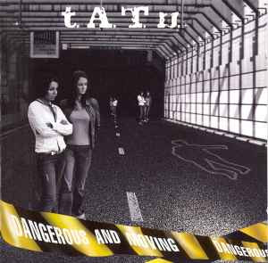 T.A.T.u. ‎– Dangerous And Moving