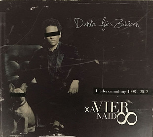 Xavier Naidoo - "Danke Für's Zuhören - Liedersammlung 1998-2012"