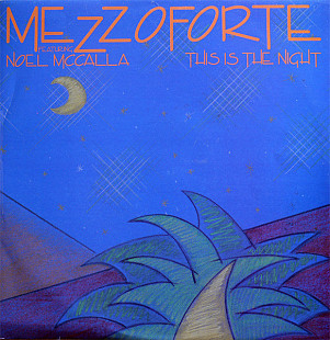 Mezzoforte Featuring Noel McCalla ‎– This Is The Night