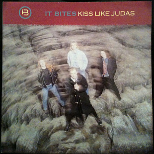 It Bites ‎– Kiss Like Judas