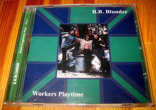 B.B. Blunder – Workers Playtime