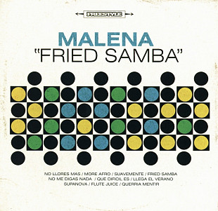 CD Malena - Fried Samba 2008