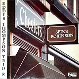 Spike Robinson With Eddie Thompson Trio – At Chesters - JAZZ