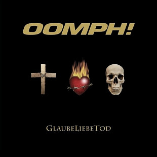 OOMPH! ‎– GlaubeLiebeTod