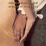 John Mellencamp* – Human Wheels ( USA )
