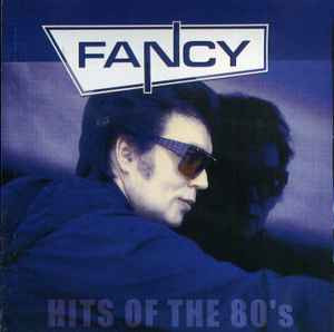 Fancy ‎– Hits Of The 80's