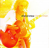 Sheryl Crow ‎– C'mon, C'mon