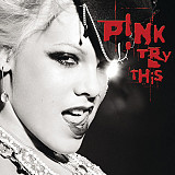 P!NK ‎– Try This