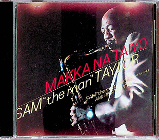 Компакт диск СD Sam "The Man" Taylor - Makka Na Taiyo