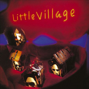 Little Village – Little Village ( USA )