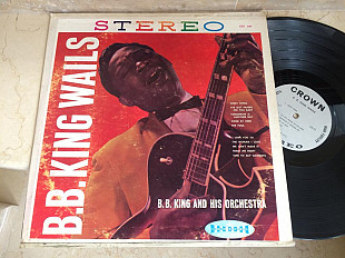 B. B. King And His Orchestra ‎– B.B. King Wails ( USA ) album 1958 Modern Electric Blues LP