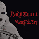 Body Count – Bloodlust LP Винил Запечатан
