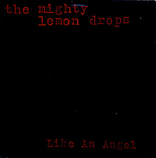 The Mighty Lemon Drops ‎– Like An Angel (UK) Alternative Rock, Indie Rock
