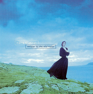 Maire Brennan ( Clannad ) – Whisper To The Wild Water ( Germany )