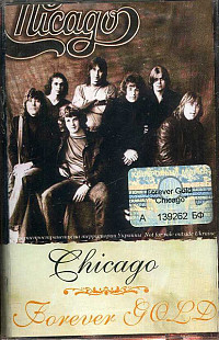 Chicago – Forever Gold. Chicago Greatest Hits