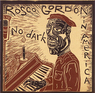 Rosco Gordon ‎– No Dark In America ( USA ) Rhythm & Blues