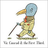 Vic Conrad & The First Third – Vic Conrad & The First Third ( USA ) Alternative Rock, Pop Rock