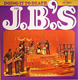 The J.B.'s ‎– Doing It To Death