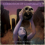 Corrosion Of Conformity – No Cross No Crown 2LP Вініл Запечатаний