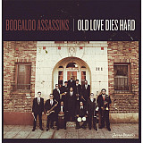 Boogaloo Assassins - Old Love Dies Hard (2014) Limited 12" LP новый