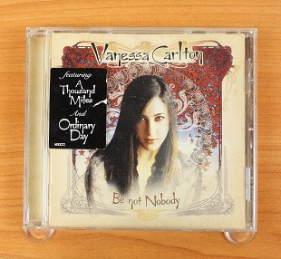 Vanessa Carlton - Be Not Nobody (Европа, A&M Records)