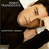 Mario Frangoulis ‎– Sometimes I Dream ( USA )