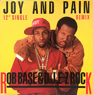 Rob Base & D.J. E-Z Rock – Joy And Pain (Remix) ( USA ) EP