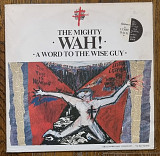 The Mighty Wah! – A Word To The Wise Guy LP 12" + MS 12" England